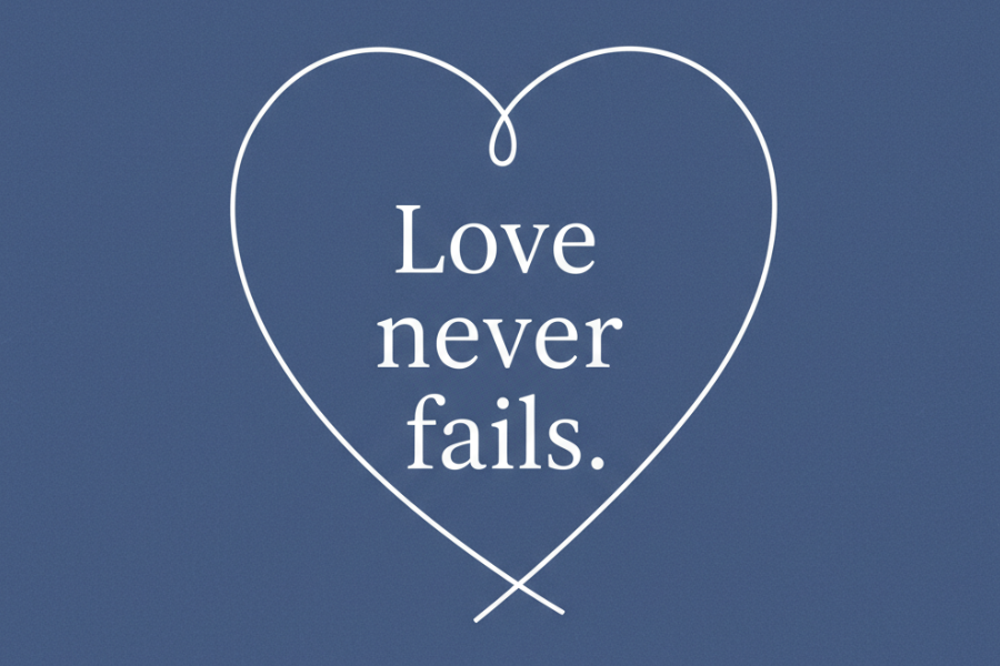 Love Never Fails