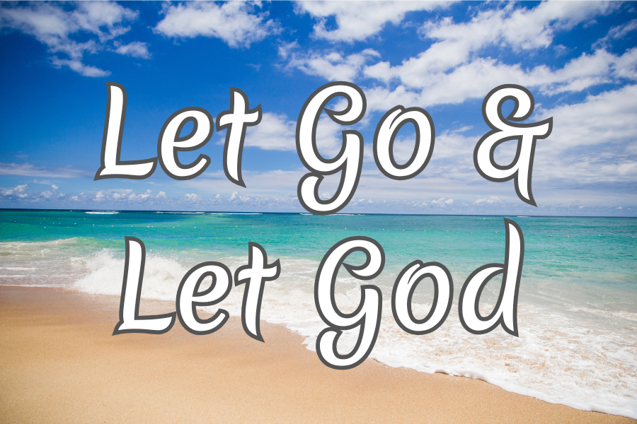 Blue Green Beach scene with 'Let Go & Let God' text overlay
