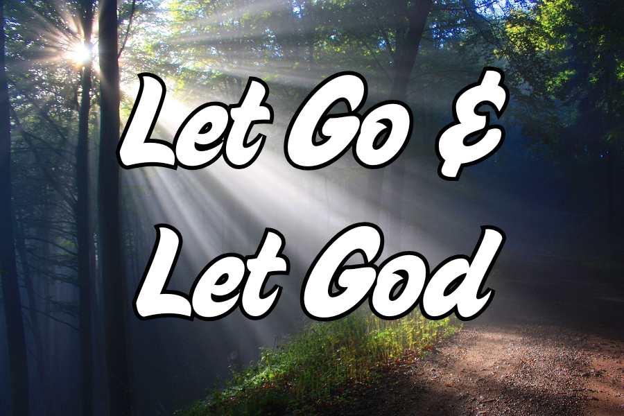 Forest path with sunlight and 'Let Go & Let God' text overlay