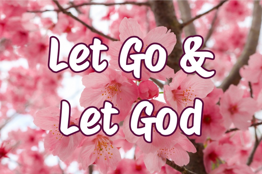 Pink cherry blossoms with 'Let Go & Let God' text overlay