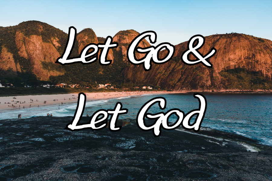 Beach scene with mountains and text 'Let Go & Let God' overlayed
