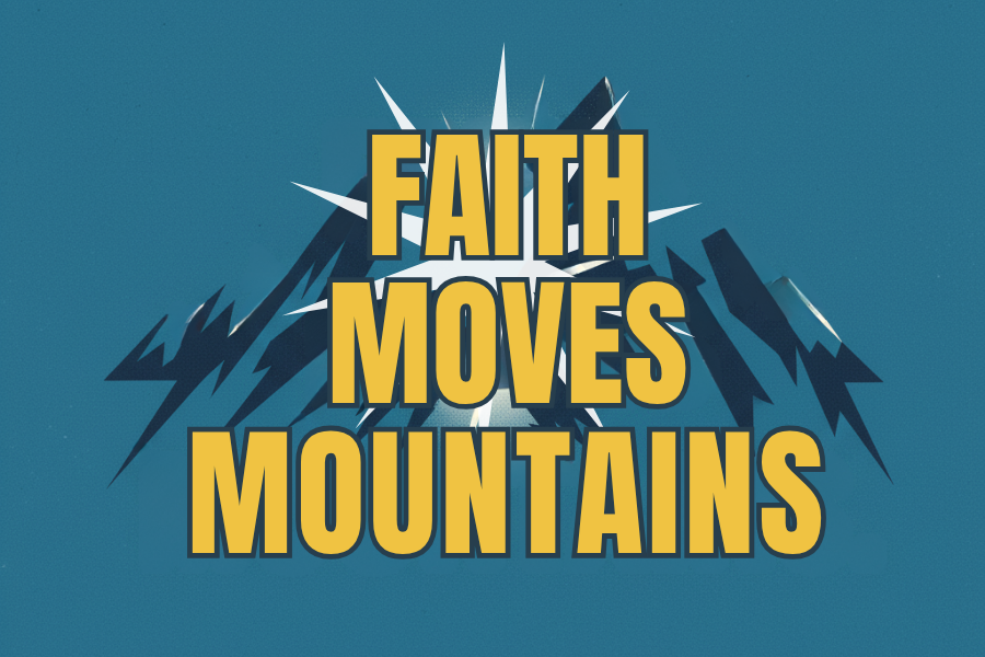 Text 'Faith Moves Mountains' with mountain graphic on a blue background